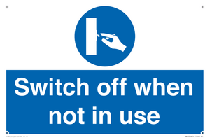 Switch off when not in use